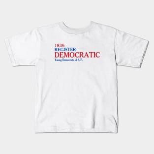 1936 San Francisco Democrats Kids T-Shirt